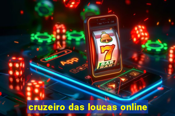 cruzeiro das loucas online